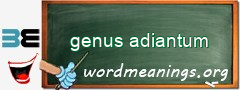 WordMeaning blackboard for genus adiantum